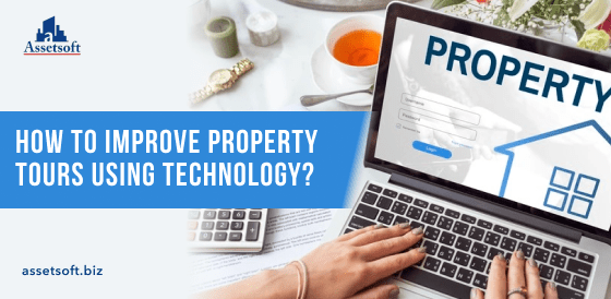 How To Improve Property Tours Using Technology? 